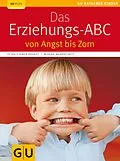 E-Book (epub) Das Erziehungs-ABC von Petra Stamer-Brandt, Monika Murphy-Witt