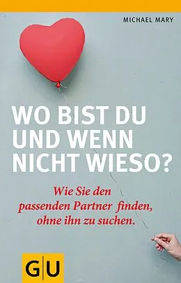 E-Book (epub) Wo bist Du und wenn nicht wieso? von Michael Mary