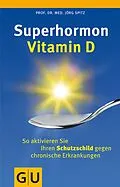 E-Book (epub) Superhormon Vitamin D von Prof. Dr. med. Jörg Spitz