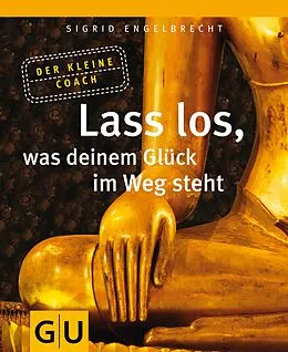 E-Book (epub) Lass los, was Deinem Glück im Weg steht von Sigrid Engelbrecht