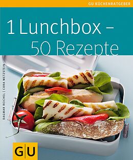 E-Book (epub) 1 Lunchbox - 50 Rezepte von Cora Wetzstein, Dagmar Reichel