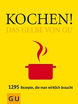 E-Book (epub) Kochen! Das Gelbe von GU von Sebastian Dickhaut, Sabine Sälzer