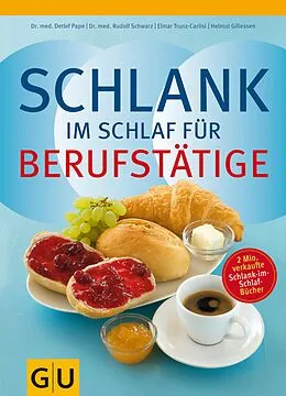 E-Book (epub) Schlank im Schlaf für Berufstätige von Helmut Gillessen, Elmar Trunz-Carlisi, Detlef Pape