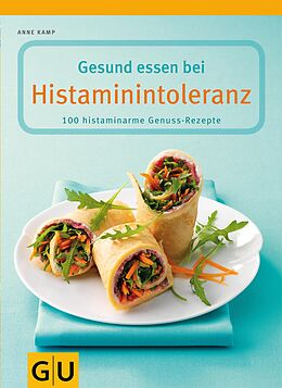 E-Book (epub) Gesund essen bei Histaminintoleranz von Anne Kamp