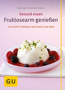 E-Book (epub) Fruktosearm genießen von Anne Kamp, Christiane Schäfer
