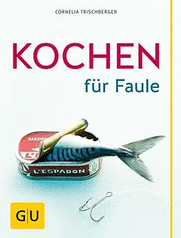 E-Book (epub) Kochen für Faule von Cornelia Trischberger