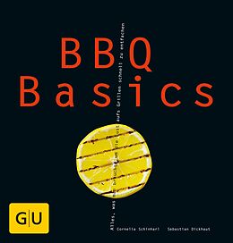 E-Book (epub) BBQ Basics von Cornelia Schinharl, Sebastian Dickhaut