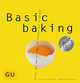 E-Book (epub) Basic baking von Sebastian Dickhaut, Cornelia Schinharl