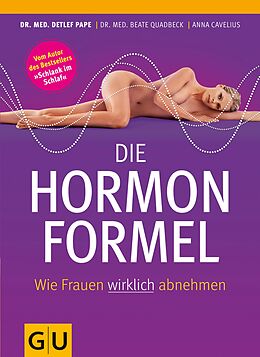 E-Book (epub) Die Hormonformel von Anna Cavelius, Dr. med. Detlef Pape, Dr. med. Beate Quadbeck