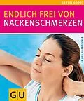 E-Book (epub) Endlich frei von Nackenschmerzen von Dr. med. Ellen Fischer