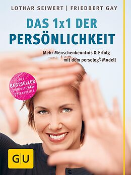 E-Book (epub) Persönlichkeit, Das neue 1x1 der von Lothar Seiwert, Friedbert Gay