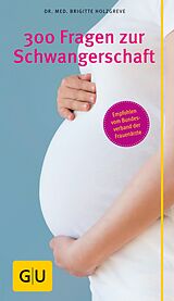 E-Book (epub) 300 Fragen zur Schwangerschaft von Brigitte Holzgreve