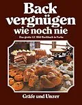 E-Book (epub) Backvergnügen wie noch nie von Christian Teubner, Annette Wolter