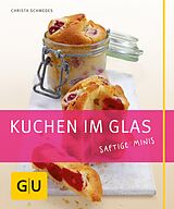 E-Book (epub) Kuchen im Glas von Christa Schmedes