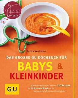 E-Book (epub) Das große GU Kochbuch für Babys und Kleinkinder von Dagmar von Cramm