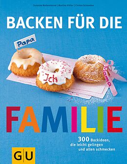 E-Book (epub) Backen für die Familie von Martina Kittler, Christa Schmedes, Susanne Bodensteiner