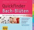 E-Book (epub) Quickfinder Bach-Blüten von Christof Jänicke, Dr. Jörg Grünwald, Aruna M. Hansen