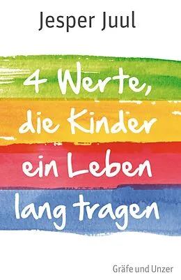 E-Book (epub) Vier Werte, die Kinder ein Leben lang tragen von Jesper Juul