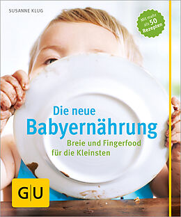 Kartonierter Einband Die neue Babyernährung von Susanne Klug