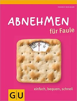E-Book (epub) Abnehmen für Faule von Friedrich Bohlmann
