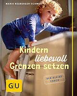 Fester Einband Kindern liebevoll Grenzen setzen von Maria Neuberger-Schmidt
