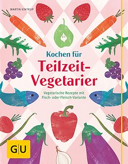 E-Book (epub) Kochen für Teilzeit-Vegetarier von Martin Kintrup
