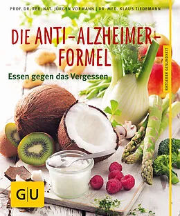 Kartonierter Einband Die Anti-Alzheimer-Formel von Klaus Tiedemann, Jürgen Vormann