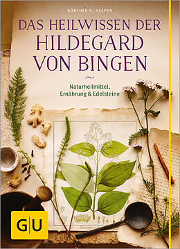 Kartonierter Einband Das Heilwissen der Hildegard von Bingen von Günther H. Heepen