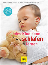 Fester Einband Jedes Kind kann schlafen lernen von Annette Kast-Zahn, Hartmut Morgenroth