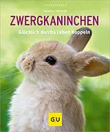 Kartonierter Einband Zwergkaninchen von Monika Wegler