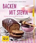 E-Book (epub) Backen mit Stevia von Christiane Schäfer, Sandra Strehle