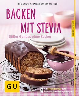 E-Book (epub) Backen mit Stevia von Christiane Schäfer, Sandra Strehle