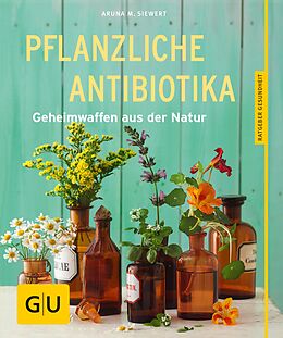 E-Book (epub) Pflanzliche Antibiotika von Aruna M. Siewert