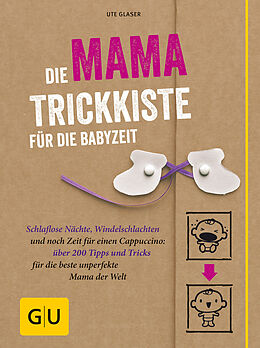 Fester Einband Die Mama-Trickkiste für die Babyzeit von Ute Glaser