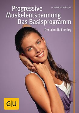 E-Book (epub) Progressive Muskelentspannung - das Basisprogramm von Friedrich Hainbuch