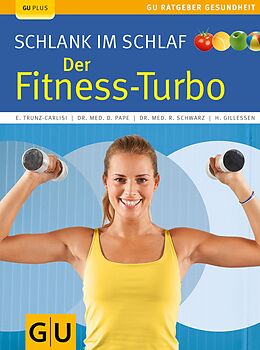 E-Book (epub) Schlank im Schlaf: der Fitness-Turbo von Elmar Trunz-Carlisi, Dr. med. Detlef Pape, Dr. med. Rudolf Schwarz