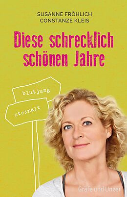E-Book (epub) Diese schrecklich schönen Jahre von Susanne Fröhlich, Constanze Kleis