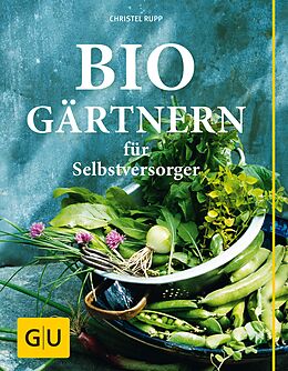 E-Book (epub) Biogärtnern für Selbstversorger von Christel Rupp