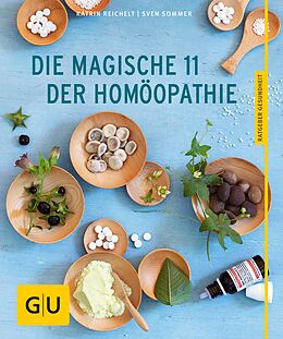 E-Book (epub) Die magische 11 der Homöopathie von Katrin Reichelt, Sven Sommer