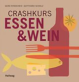 E-Book (epub) Crashkurs Essen &amp; Wein von Gerd Rindchen