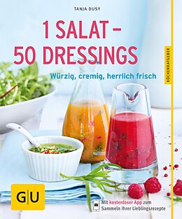 E-Book (epub) 1 Salat - 50 Dressings von Tanja Dusy