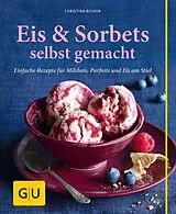 E-Book (epub) Eis & Sorbets selbst gemacht von Christina Richon
