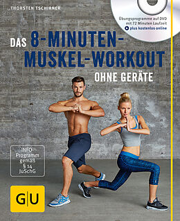 Kartonierter Einband Das 8-Minuten-Muskel-Workout ohne Geräte (mit DVD) von Thorsten Tschirner