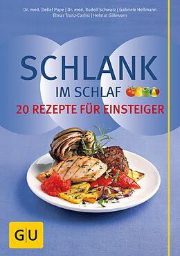 E-Book (epub) Schlank im Schlaf  20 Rezepte für Einsteiger von Dr. med. Detlef Pape, Elmar Trunz-Carlisi, Dr. med. Rudolf Schwarz