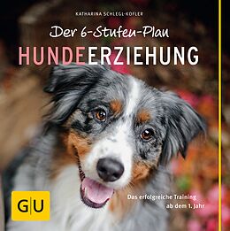 E-Book (epub) Der 6-Stufen-Plan Hundeerziehung von Katharina Schlegl-Kofler