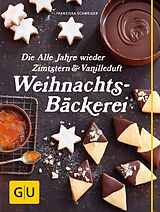E-Book (epub) Die Alle Jahre wieder Zimtstern und Vanilleduft Weihnachtsbäckerei von Franzi Schweiger