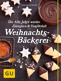 E-Book (epub) Die Alle Jahre wieder Zimtstern und Vanilleduft Weihnachtsbäckerei von Franzi Schweiger