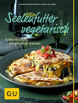 E-Book (epub) Seelenfutter vegetarisch von Susanne Bodensteiner, Sabine Schlimm