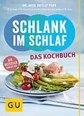 E-Book (epub) Schlank im Schlaf - das Kochbuch von Dr. med. Detlef Pape, Anna Cavelius, Angelika Ilies