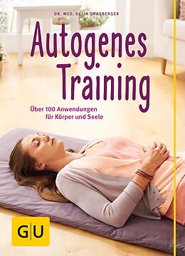 E-Book (epub) Autogenes Training von Dr. med. Delia Grasberger